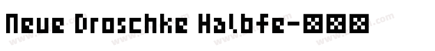Neue Droschke Halbfe字体转换